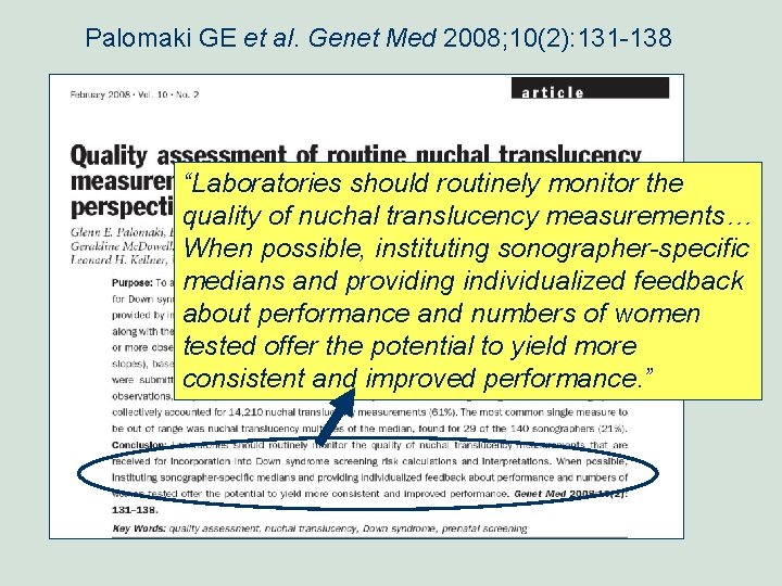 Palomaki GE et al. Genet Med 2008; 10(2): 131 -138 “Laboratories should routinely monitor Palomaki GE et al. Genet Med 2008; 10(2): 131 -138 “Laboratories should routinely monitor