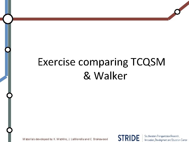 Exercise comparing TCQSM & Walker Materials developed by K. Watkins, J. La. Mondia and