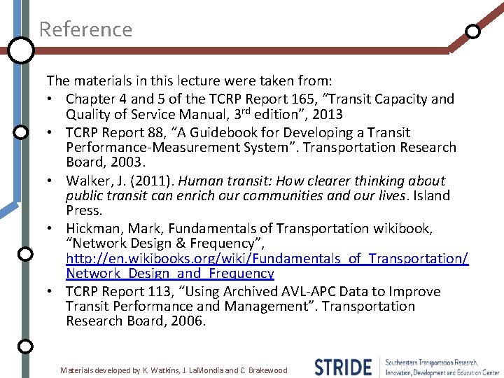 Reference The materials in this lecture were taken from: • Chapter 4 and 5