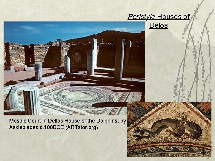 Peristyle Houses of Delos Mosaic Court in Dellos House of the Dolphins, by Asklepiades