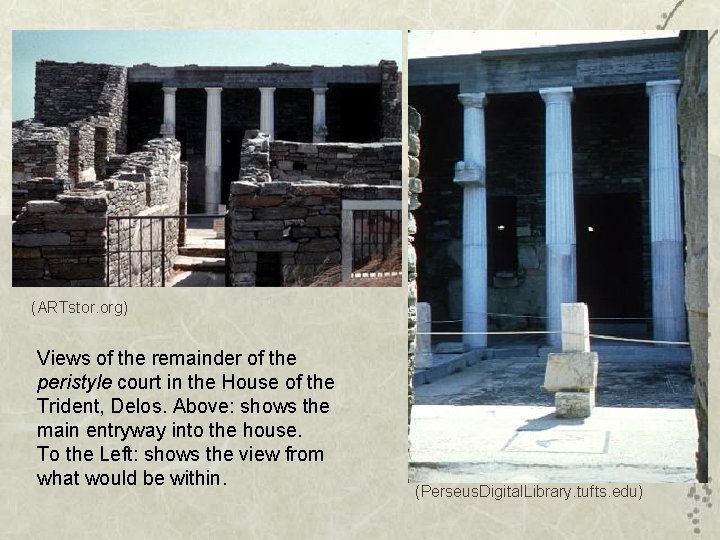 (ARTstor. org) Views of the remainder of the peristyle court in the House of
