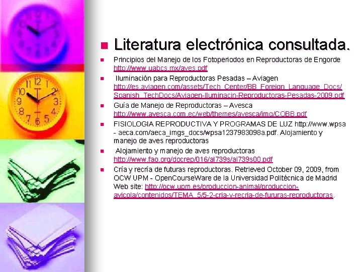 n n n n Literatura electrónica consultada. Principios del Manejo de los Fotoperiodos en