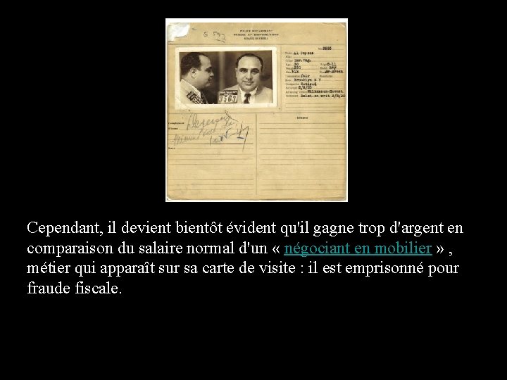 Cependant, il devient bientôt évident qu'il gagne trop d'argent en comparaison du salaire normal