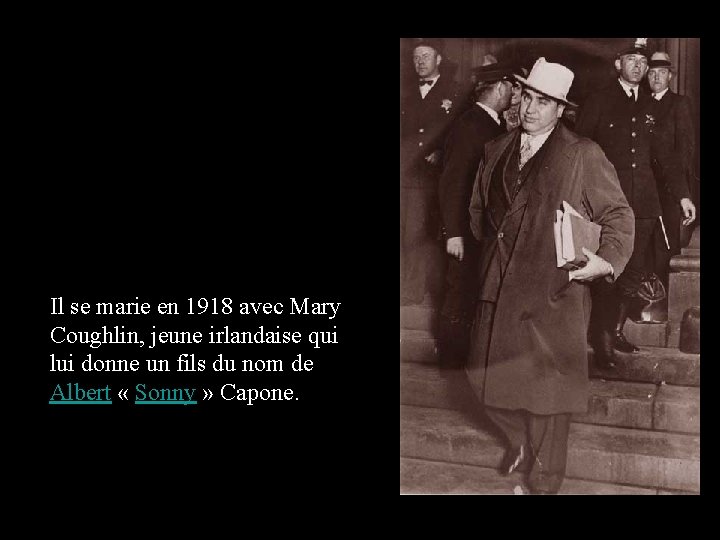 Il se marie en 1918 avec Mary Coughlin, jeune irlandaise qui lui donne un