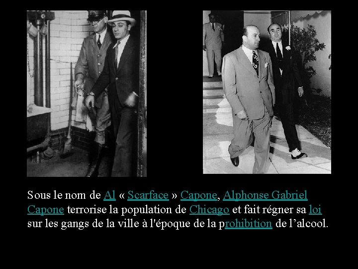 Sous le nom de Al « Scarface » Capone, Alphonse Gabriel Capone terrorise la
