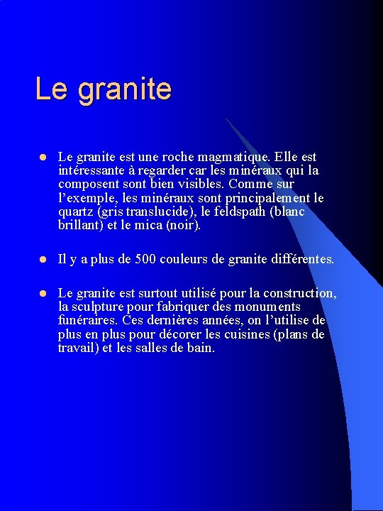 Le granite l Le granite est une roche magmatique. Elle est intéressante à regarder