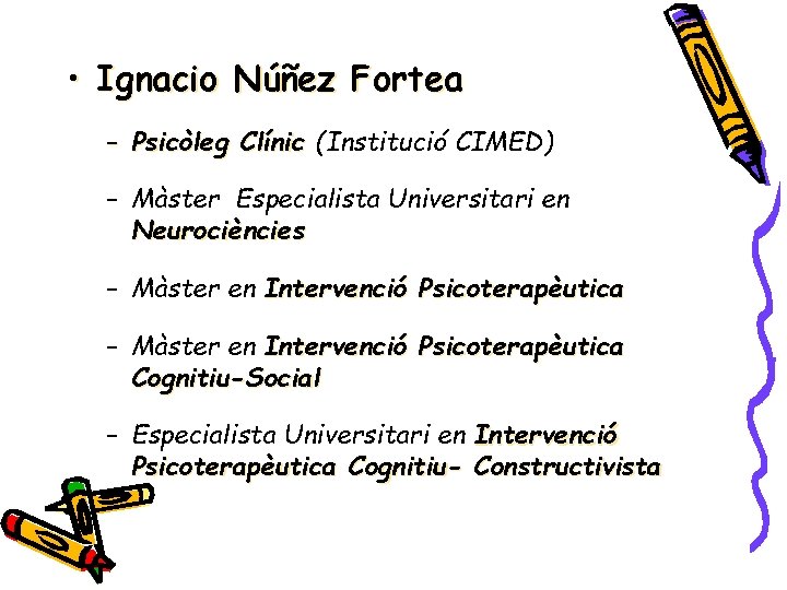  • Ignacio Núñez Fortea – Psicòleg Clínic (Institució CIMED) – Màster Especialista Universitari