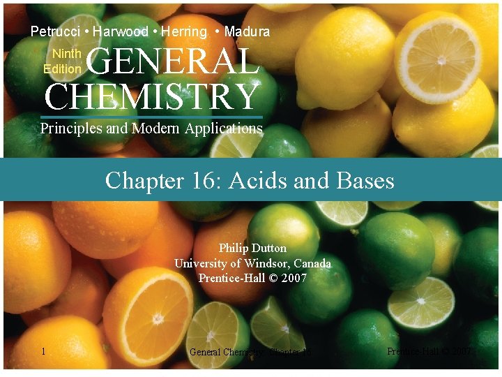 Petrucci • Harwood • Herring • Madura GENERAL CHEMISTRY Ninth Edition Principles and Modern