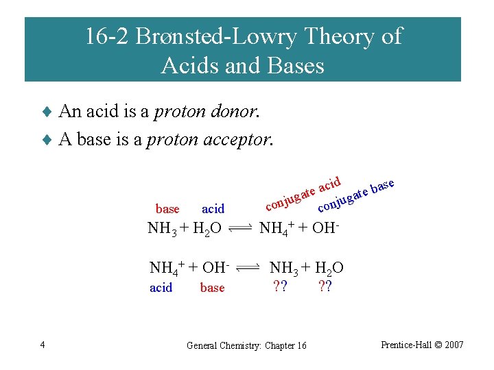 16 -2 Brønsted-Lowry Theory of Acids and Bases ¨ An acid is a proton