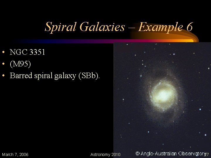 Spiral Galaxies – Example 6 • NGC 3351 • (M 95) • Barred spiral