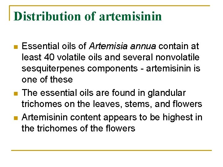 Distribution of artemisinin n Essential oils of Artemisia annua contain at least 40 volatile