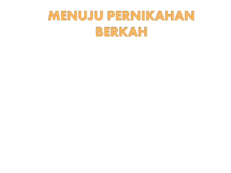 a. Keberkahan berawal dari memenuhi syaria. H a. Langkah awal untuk memenuhi keberkahan dalam a. Keberkahan berawal dari memenuhi syaria. H a. Langkah awal untuk memenuhi keberkahan dalam