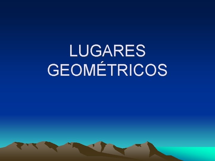 LUGARES GEOMÉTRICOS 