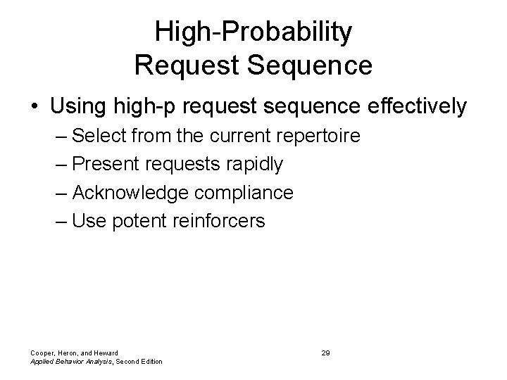 High-Probability Request Sequence • Using high-p request sequence effectively – Select from the current