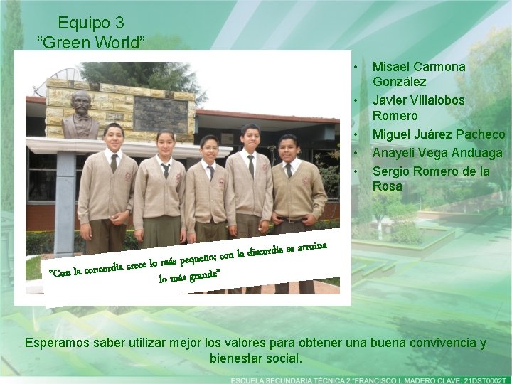 Equipo 3 “Green World” • • • ordia se c is d la n