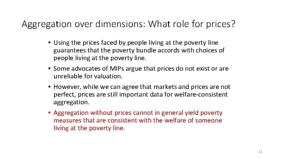 Aggregation over dimensions: What role for prices? • Using the prices faced by people