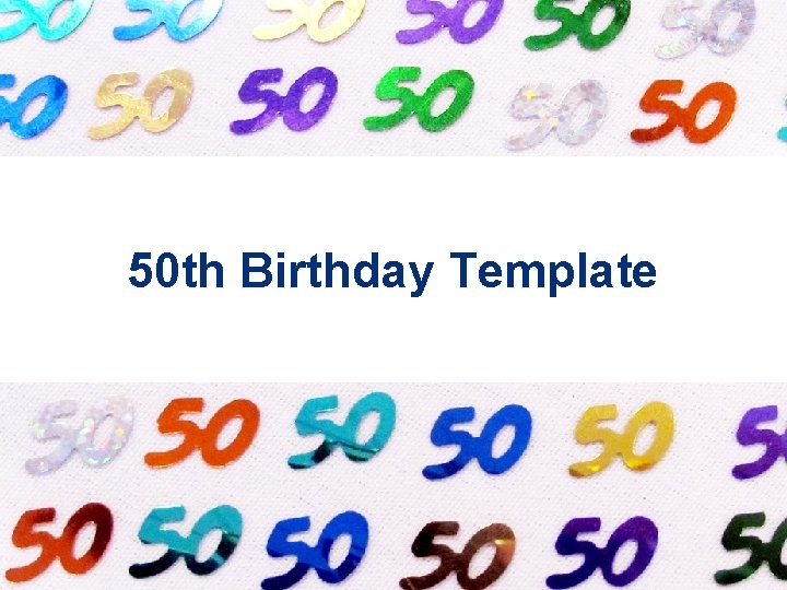 50 th Birthday Template 