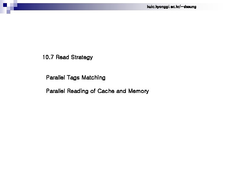 kuic. kyonggi. ac. kr/~dssung 10. 7 Read Strategy Parallel Tags Matching Parallel Reading of