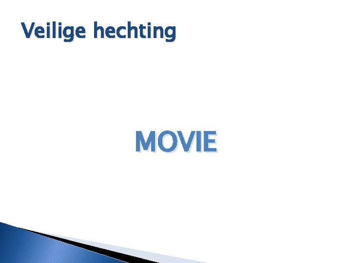 Veilige hechting MOVIE 