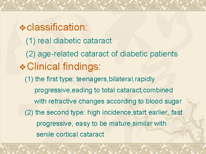 v classification: (1) real diabetic cataract (2) age-related cataract of diabetic patients v Clinical v classification: (1) real diabetic cataract (2) age-related cataract of diabetic patients v Clinical