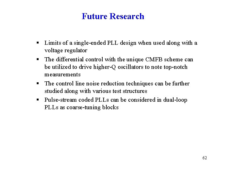 Future Research § Limits of a single-ended PLL design when used along with a