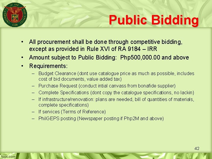 Public Bidding • All procurement shall be done through competitive bidding, except as provided