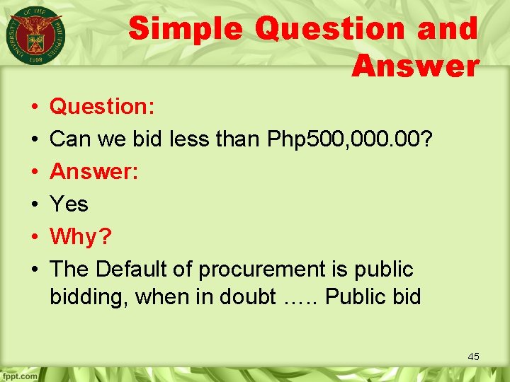 Simple Question and Answer • • • Question: Can we bid less than Php