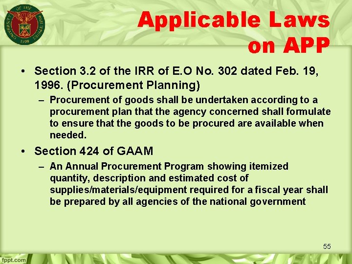 Applicable Laws on APP • Section 3. 2 of the IRR of E. O