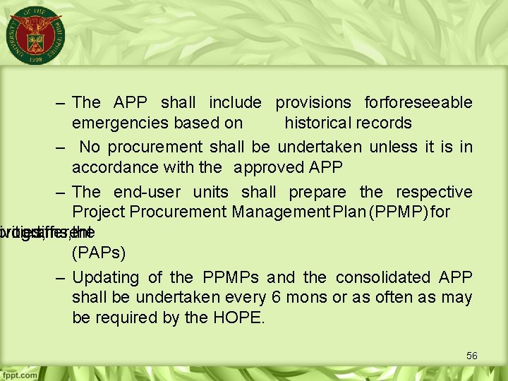 – The APP shall include provisions forforeseeable emergencies based on historical records – No