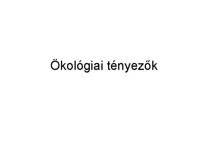 Ökológiai tényezők 