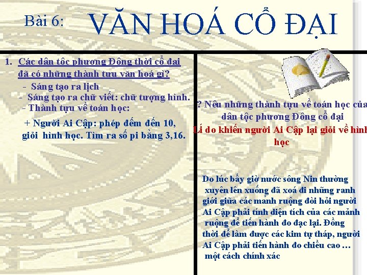 Bài 6: VĂN HOÁ CỔ ĐẠI 1. Các dân tộc phương Đông thời cổ