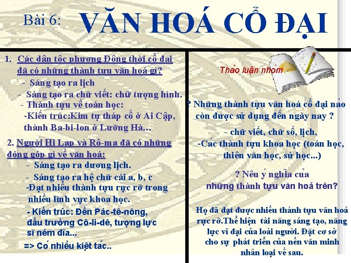 Bài 6: VĂN HOÁ CỔ ĐẠI 1. Các dân tộc phương Đông thời cổ