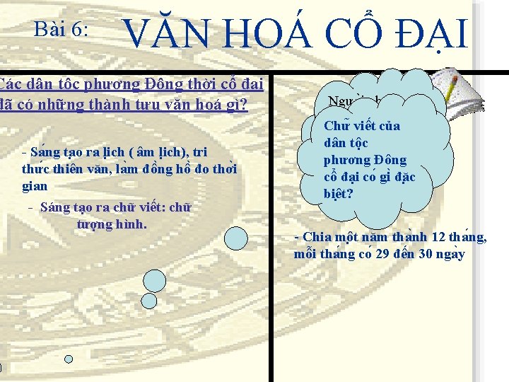 Bài 6: VĂN HOÁ CỔ ĐẠI Các dân tộc phương Đông thời cổ đại