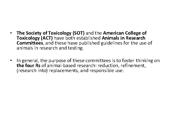  • The Society of Toxicology (SOT) and the American College of Toxicology (ACT)