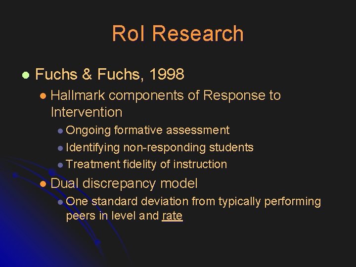 Ro. I Research l Fuchs & Fuchs, 1998 l Hallmark components of Response to