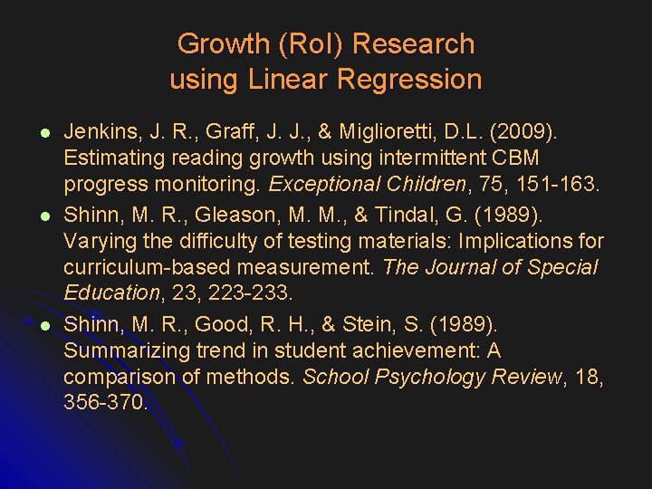 Growth (Ro. I) Research using Linear Regression l l l Jenkins, J. R. ,