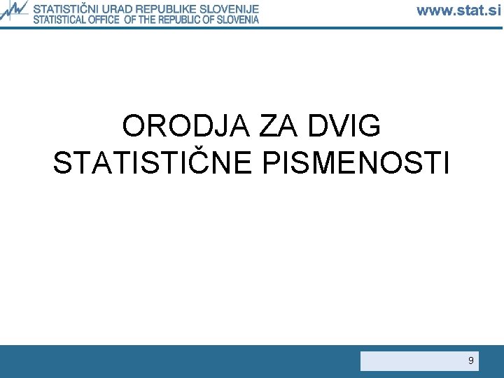 ORODJA ZA DVIG STATISTIČNE PISMENOSTI 9 