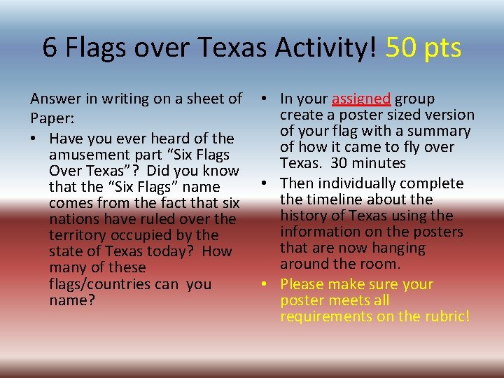 6 Flags over Texas Activity! 50 pts Answer in writing on a sheet of