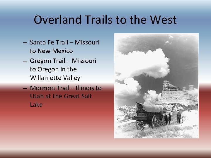 Overland Trails to the West – Santa Fe Trail – Missouri to New Mexico