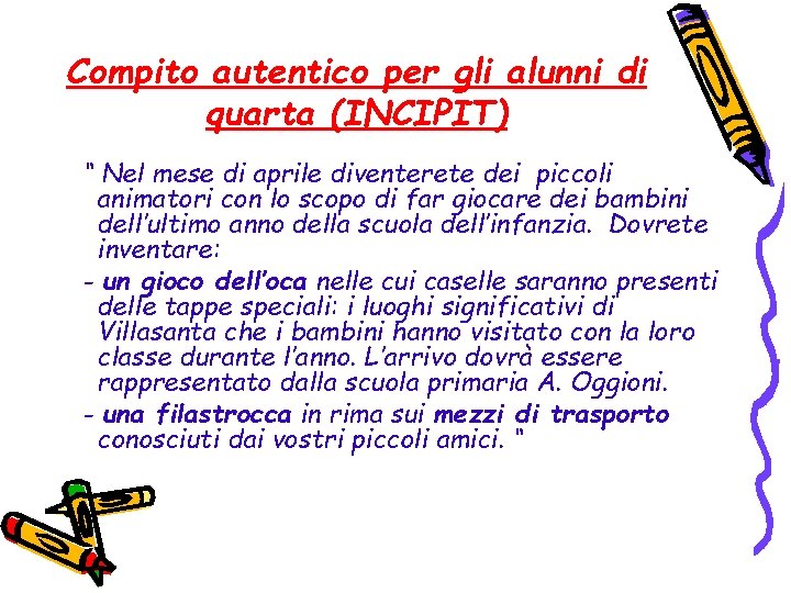 Compito autentico per gli alunni di quarta (INCIPIT) “ Nel mese di aprile diventerete