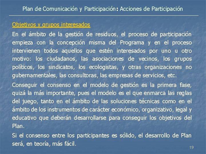 Plan de Comunicación y Participación: Acciones de Participación Objetivos y grupos interesados En el