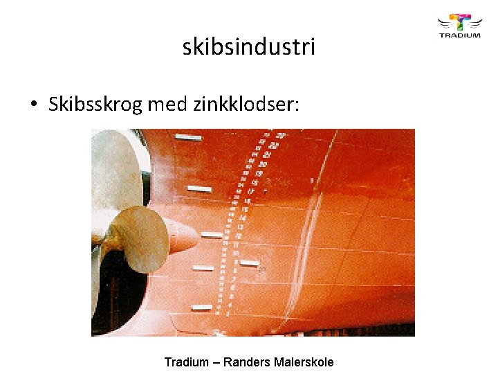 skibsindustri • Skibsskrog med zinkklodser: Tradium – Randers Malerskole 