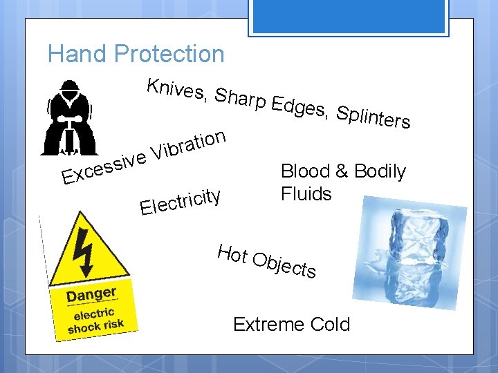 Hand Protection Knives, E e v i s s xce Sharp E dges, Sp