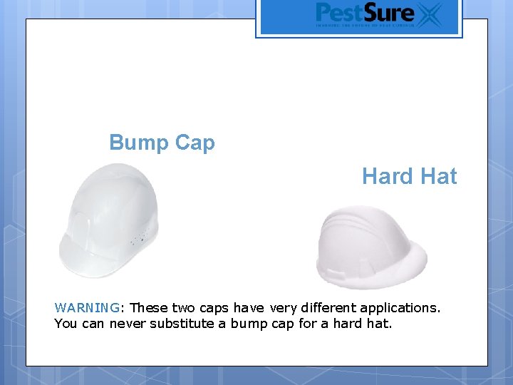 Head Protection at Cook’s Bump Cap Hard Hat WARNING: These two caps have very