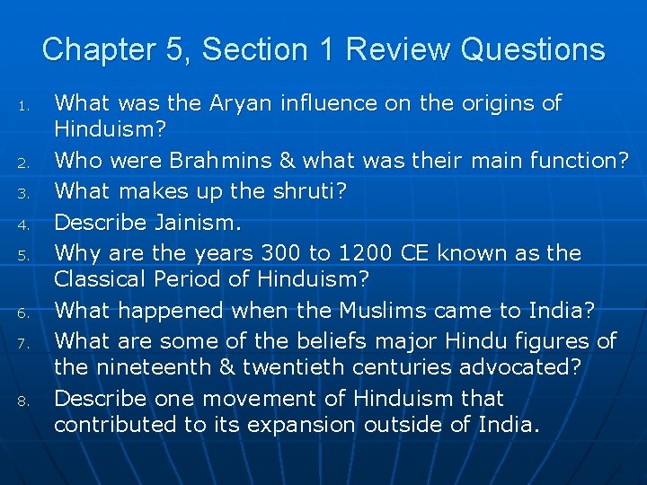 Chapter 5, Section 1 Review Questions 1. 2. 3. 4. 5. 6. 7. 8.