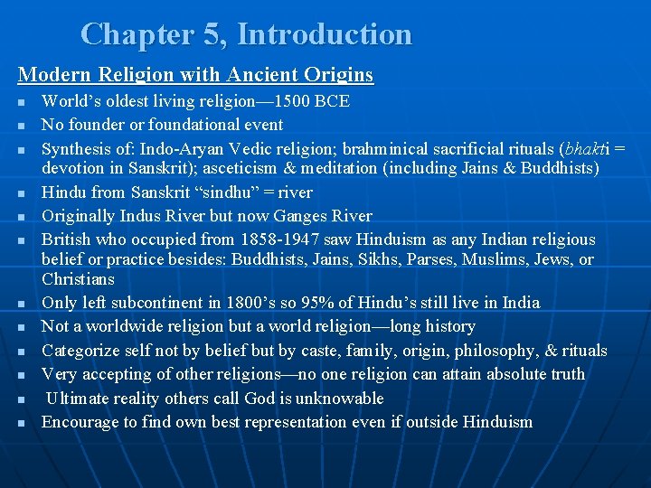 Chapter 5, Introduction Modern Religion with Ancient Origins n n n World’s oldest living