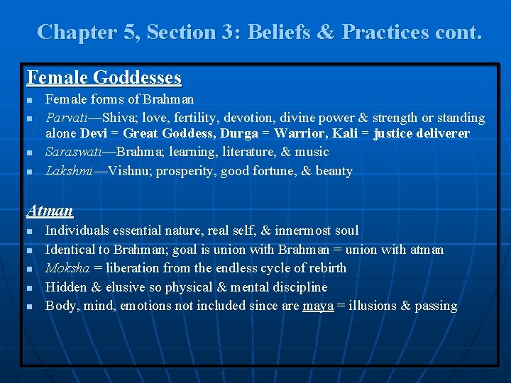 Chapter 5, Section 3: Beliefs & Practices cont. Female Goddesses n n Female forms