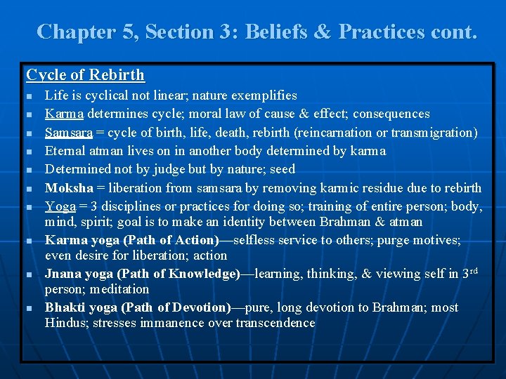 Chapter 5, Section 3: Beliefs & Practices cont. Cycle of Rebirth n n n