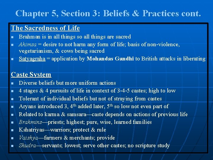 Chapter 5, Section 3: Beliefs & Practices cont. The Sacredness of Life n n