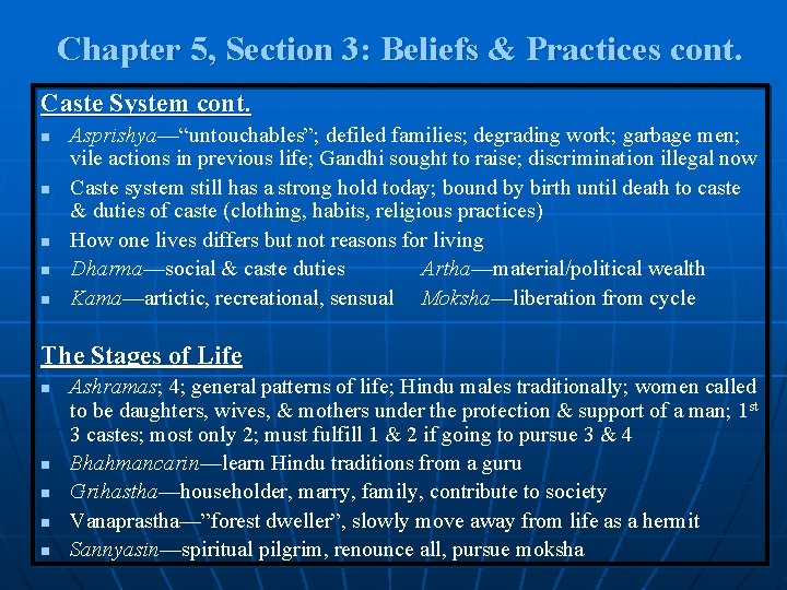 Chapter 5, Section 3: Beliefs & Practices cont. Caste System cont. n n n